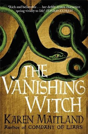 The Vanishing Witch: A dark historical tale of witchcraft and rebellion by Karen Maitland