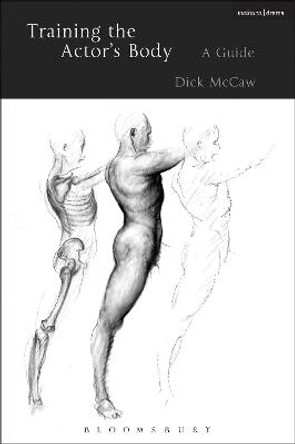 Training the Actor's Body: A Guide by Dick McCaw