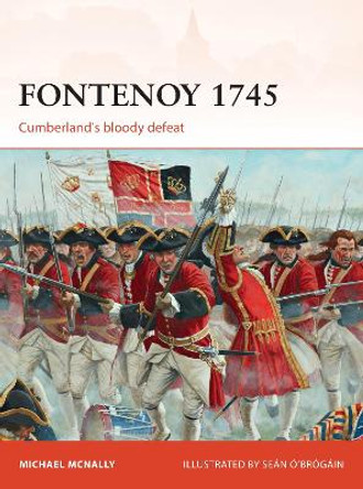 Fontenoy 1745: Cumberland's bloody defeat by Michael McNally
