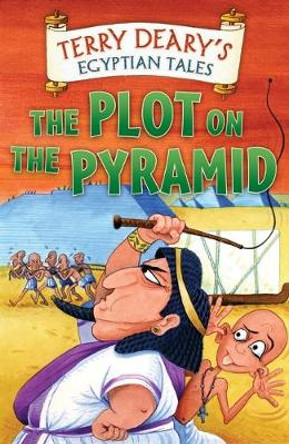 Egyptian Tales: The Plot on the Pyramid by Terry Deary