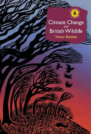 Climate Change and British Wildlife by Trevor Beebee