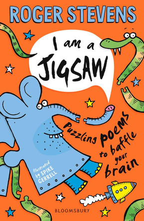 I am a Jigsaw: Puzzling poems to baffle your brain by Roger Stevens