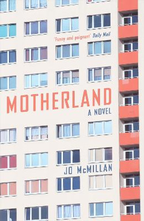 Motherland: A Novel by Jo McMillan