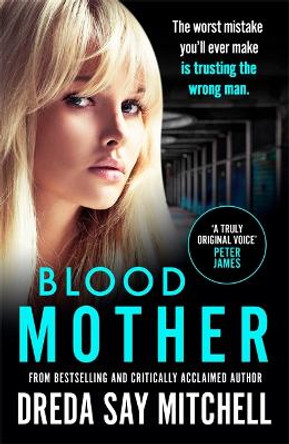 Blood Mother: A gritty read - you'll be hooked (Flesh and Blood Series Book Two) by Dreda Say Mitchell