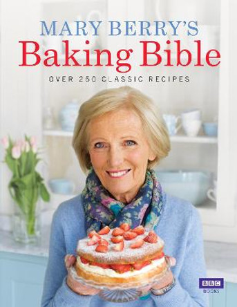 Mary Berry's Baking Bible by Mary Berry