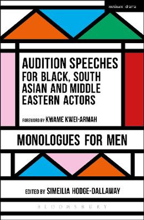 Audition Speeches for Black, South Asian and Middle Eastern Actors: Monologues for Men by Simeilia Hodge-Dallaway