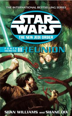 Star Wars: The New Jedi Order - Force Heretic III Reunion by Sean Williams 9780099410393 [USED COPY]