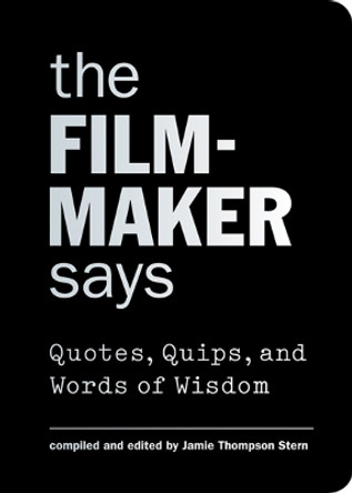 The Filmmaker Says by Jamie Thompson Stern 9781616892203 [USED COPY]