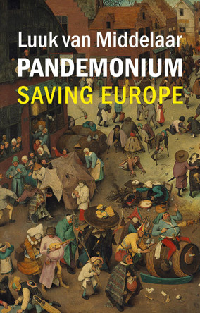 Pandemonium: Europe's Covid Crisis by Luuk van Middelaar 9781788214230 [USED COPY]
