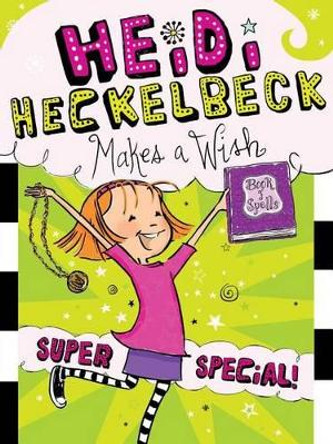 Heidi Heckelbeck Makes a Wish: Super Special! by Wanda Coven