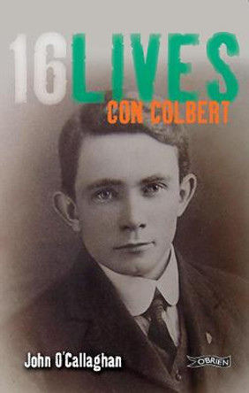 Con Colbert: 16Lives by John O'Callaghan