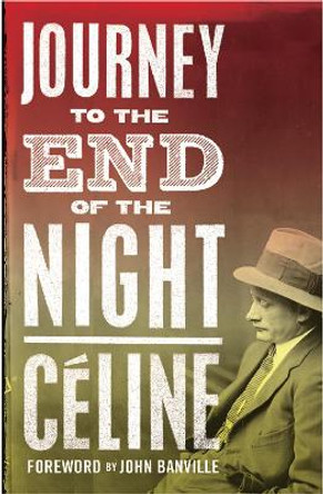 Journey to the End of the Night by Louis-Ferdinand Celine