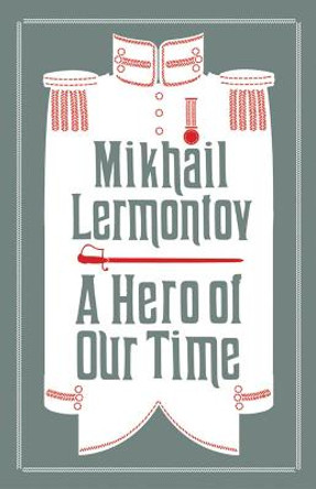A Hero of Our Time by Mikhail Lermontov