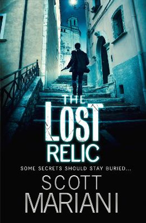 The Lost Relic (Ben Hope, Book 6) by Scott Mariani