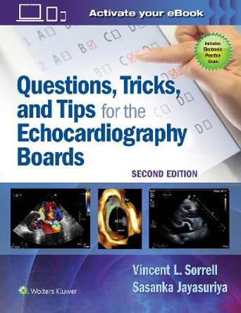 Questions, Tricks, and Tips for the Echocardiography Boards by Dr. Vincent L. Sorrell