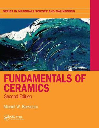 Fundamentals of Ceramics by Michel Barsoum