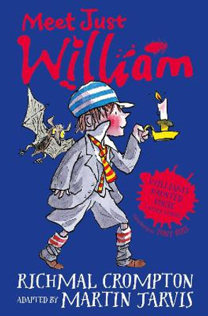 William's Haunted House and Other Stories: Meet Just William by Martin Jarvis