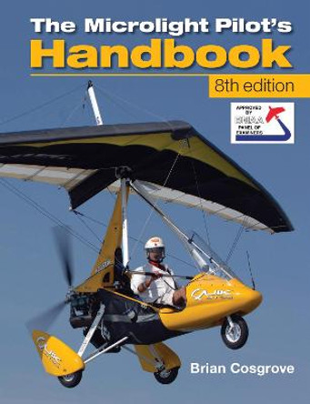 Microlight Pilot's Handbook by Brian Cosgrove