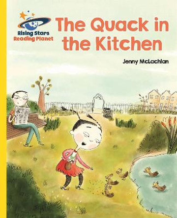 Reading Planet - The Quack in the Kitchen - Yellow: Galaxy by Jenny McLachlan