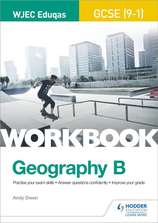 WJEC Eduqas GCSE (9-1) Geography B Workbook Andy Owen 9781510453548