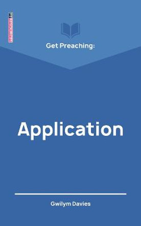 Get Preaching: Application by Gwilym Davies