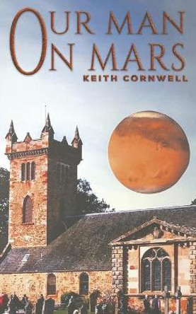 Our Man On Mars by Keith Cornwell