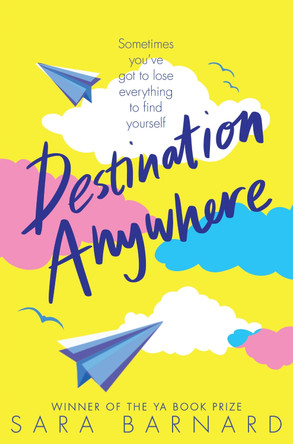 Destination Anywhere by Sara Barnard