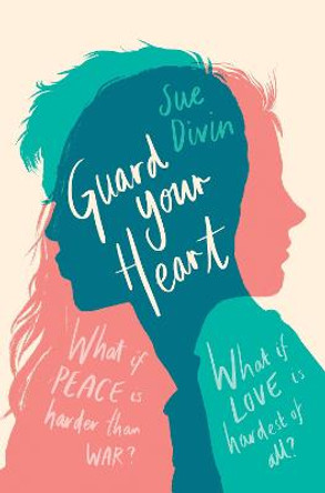 Guard your Heart by Sue Diven