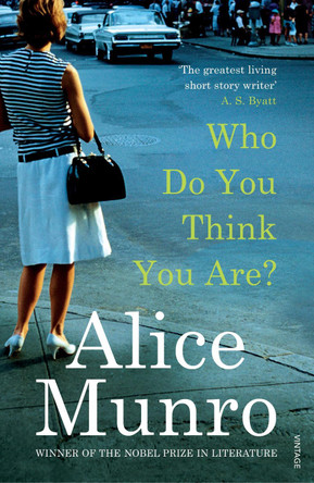 Who Do You Think You Are? by Alice Munro