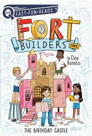 The Birthday Castle: Fort Builders Inc. 1 by Dee Romito
