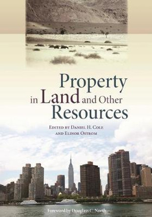 Property in Land and Other Resources by Dan H Cole