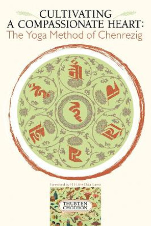 Cultivating A Compassionate Heart by Thubten Chodron