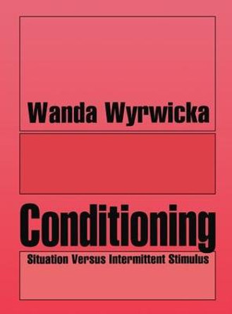 Conditioning: Situation Versus Intermittent Stimulus by Wanda Wyrwicka