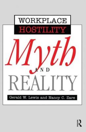 Violence In The Workplace: Myth & Reality by Gerald Lewis