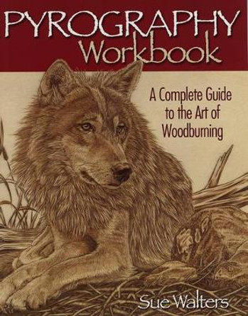 Pyrography Workbook by Sue Walters