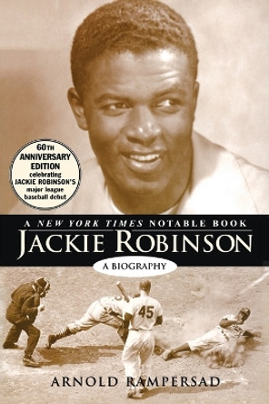 Jackie Robinson: A Biography: Ballentine Books Edition by Arnold Rampersad 9780345426550