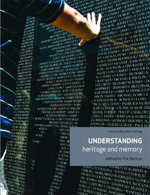 Understanding Heritage and Memory by Tim Benton 9780719081538 [USED COPY]