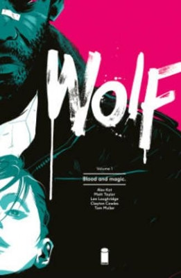 Wolf Volume 1: Blood and Magic by Matt Taylor 9781632155023 [USED COPY]