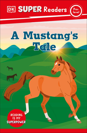 DK Super Readers Pre-Level A Mustang's Tale by DK 9780593847183
