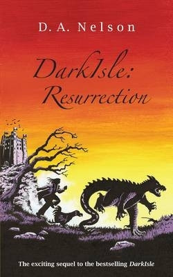 DarkIsle: Resurrection by D. A. Nelson 9781905537181 [USED COPY]