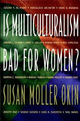Is Multiculturalism Bad for Women? by Susan Moller Okin 9780691004327 [USED COPY]