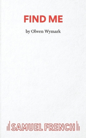 Find ME Olwen Wymark 9780573111365