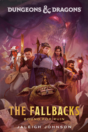 Dungeons & Dragons: The Fallbacks: Bound for Ruin Jaleigh Johnson 9780593599563