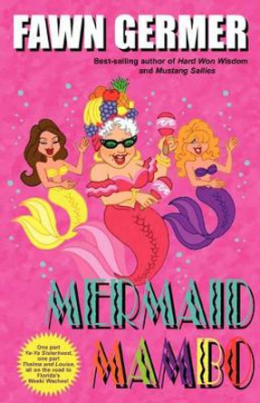 Mermaid Mambo by Fawn P Germer 9780979546624