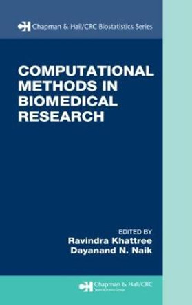 Computational Methods in Biomedical Research by Ravindra Khattree