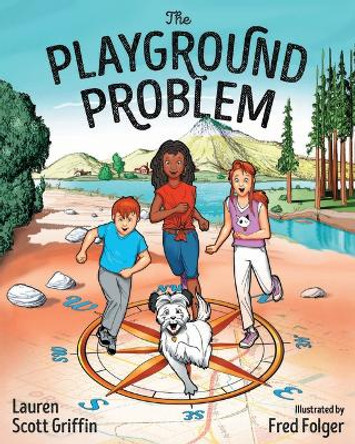 The Playground Problem by Lauren Scott Griffin