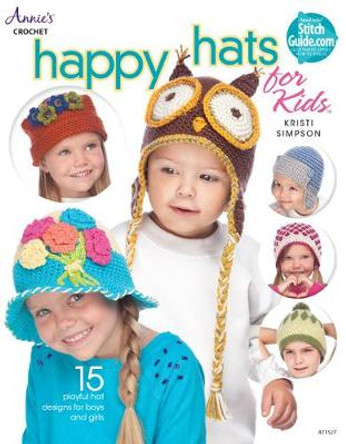 Happy Hats for Kids: 15 Playful Hat Designs for Boys and Girls by Kristi Simpson