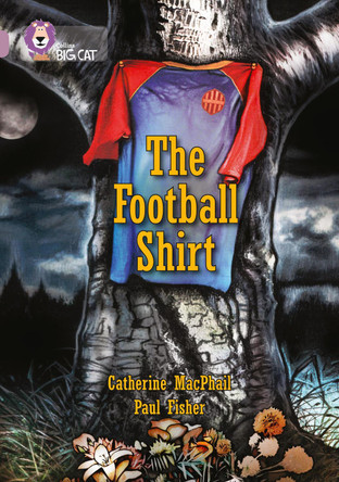 The Football Shirt: Band 18/Pearl (Collins Big Cat) by Cathy MacPhail 9780007428298 [USED COPY]