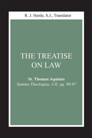 Treatise on Law, The: (Summa Theologiae, I-II; qq. 90-97) by Thomas Aquinas 9780268018801