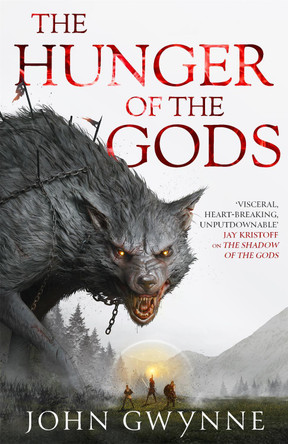 The Hunger of the Gods by John Gwynne 9780356514222